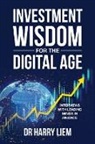 Harry Liem - Investment Wisdom For The Digital Age