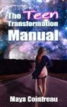 Maya Cointreau - The Teen Transformation Manual