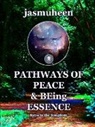 Jasmuheen - Pathways of Peace and Being Essence