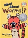 Ryan Higgins, Ryan T Higgins, Ryan T. Higgins, Mo Willems - What About Worms!?-Elephant & Piggie Like Reading!