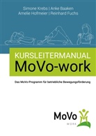 Ank Baaken, Anke Baaken, Reinhard Fuchs, Amelie Hofmeier, Amelie u a Hofmeier, Simon Krebs... - Kursleitermanual MoVo-work