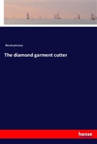 Anonymous - The diamond garment cutter