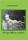 Gerhard Josten, Gerhard Josten - Einige Blicke zurück