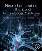Richard A. (EDT)/ Kaspar Smith, Brian K. Kaspar, Clive N. Svendsen, Brian Kaspar, Brian K Kaspar, Brian K. Kaspar... - Neurotherapeutics in the Era of Translational Medicine