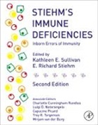 Kathleen E. Sullivan, E Richard Stiehm, E. Richard Stiehm, E. Richard (Chief Stiehm, Stiehm E. Richard, Kathleen E Sullivan... - Stiehm's Immune Deficiencies