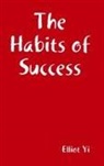 Elliot Yi - The Habits of Success