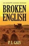 P L Gaus, P. L. Gaus - Broken English
