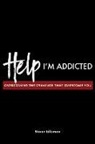 Shane Idleman - Help! I'm Addicted: Overcoming the Cravings that Overcome You