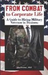 Jim Petersen - From Combat to Corporate Life: A Guide to Hiring Military Veterans in Business