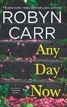 Robyn Carr - Any Day Now