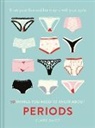 Claire Baker - 50 Things You Need to Know About Periods