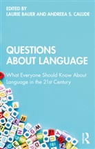Laurie Bauer, Laurie Calude Bauer, Andreea S. Calude, Laurie Bauer, Bauer Laurie, Andreaa Calude... - Questions About Language