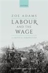 Zoe Adams, Zoe (Junior Research Fellow Adams, Adams Zoe - Labour and the Wage