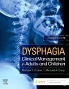 Michael A. Crary, Michael A. (Professor Crary, Crary Michael A., Michael E. Groher, Michael E. (Professor Groher, Groher Michael E. - Dysphagia