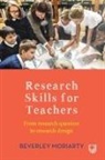 Moriarty, Beverley Moriarty - Research Skills for Teachers