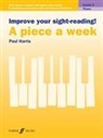 Paul Harris - Improve Your Sight-Reading! a Piece a Week Piano Grade 6