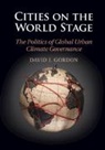 David J Gordon, David J. Gordon, David J. (University of California Gordon, Gordon David J. - Cities on the World Stage