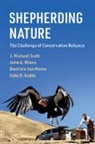 Dale D Goble, Dale D. (University of Idaho) Goble, Goble Dale D., Beatrice Van Horne, J Michael Scott, J. Michael Scott... - Shepherding Nature