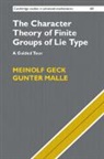 Meinolf Geck, Meinolf (Universitat Stuttgart) Geck, Meinolf (Universitat Stuttgart) Malle Geck, Geck Meinolf, Gunter Malle, Gunter (Technische Universitat Kaiserslautern Malle... - Character Theory of Finite Groups of Lie Type