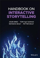 Natasha Skult, Natasha et a Skult, Natasha et al Skult, Petter Skult, J Smed, Joun Smed... - Handbook on Interactive Storytelling