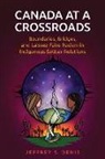 Jeffrey Denis - Canada At a Crossroads