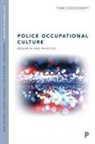 Tom Cockcroft, Tom (Leeds Beckett University) Cockcroft - Police Occupational Culture