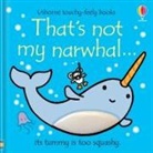 Fiona Watt, Rachel Wells - That's Not My Narwhal...