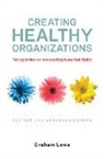 Graham Lowe - Creating Healthy Organizations