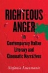 Stefania Lucamante - Righteous Anger in Contemporary Italian Literary and Cinematic