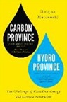Douglas MacDonald - Carbon Province, Hydro Province