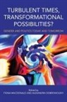Fiona Dobrowolsky Macdonald, Alexandra Dobrowolsky, Fiona Macdonald - Turbulent Times, Transformational Possibilities?