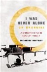 Cassandra Hartblay - I Was Never Alone Or Oporniki