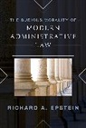 Richard Epstein, Richard Epstein, Laurence A. Tisch Professor of La Richard Epstein, Laurence A. Tisch Professor of Law Richard Epstein, Richard Epstein Richard Epstein Laurence a Tisch of Law New York University, Richard Epstein Laurence a. Tisch Profes... - Dubious Morality of Modern Administrative Law
