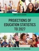 Education Department, Education Department - Projections of Education Statistics to 2027