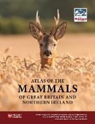 Frazer Coomber, Derek Crawley, Peter Evans, Colin Harrower, Laura Kubasiewicz, Frazer Coomber... - Atlas of the Mammals of Great Britain and Northern Ireland