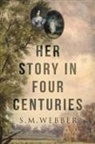 Sylvia Webber - Her Story in Four Centuries