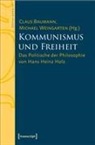 Claus Baumann, Michael Weingarten - Kommunismus und Freiheit