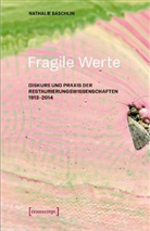 Nathalie Bäschlin - Fragile Werte