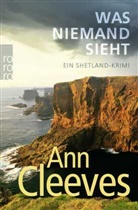 Ann Cleeves - Was niemand sieht