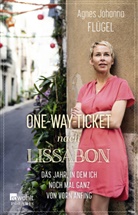 Agnes Johanna Flügel - One-Way-Ticket nach Lissabon