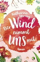 Katharina Herzog - Der Wind nimmt uns mit