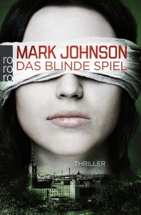 Mark Johnson - Das blinde Spiel - Thriller