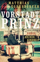 Matthias Egersdörfer - Vorstadtprinz