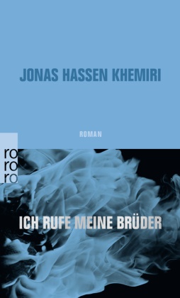 Jonas Hassen Khemiri - Ich rufe meine Brüder - Roman