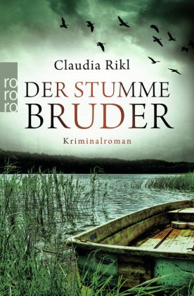 Claudia Rikl - Der stumme Bruder - Kriminalroman