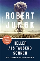 Robert Jungk - Heller als tausend Sonnen