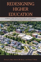 Patricia Bahr, Donald Birx, Annette Holba - Redesigning Higher Education