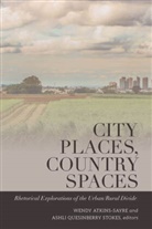Wendy Atkins-Sayre, Atkins-Sayre Wendy, Ashli Quesinberry Stokes, Stokes Ashli Quesinberry - City Places, Country Spaces