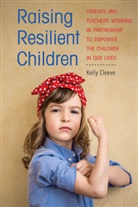 Kelly Cleeve - Raising Resilient Children