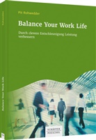 Pit Rohwedder - Balance Your Work Life